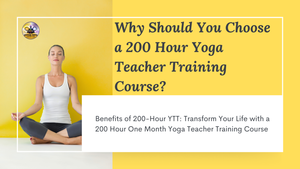 Benefits of 200-Hour YTT: Transform Your Life with a 200 Hour Yoga Teacher Training Course